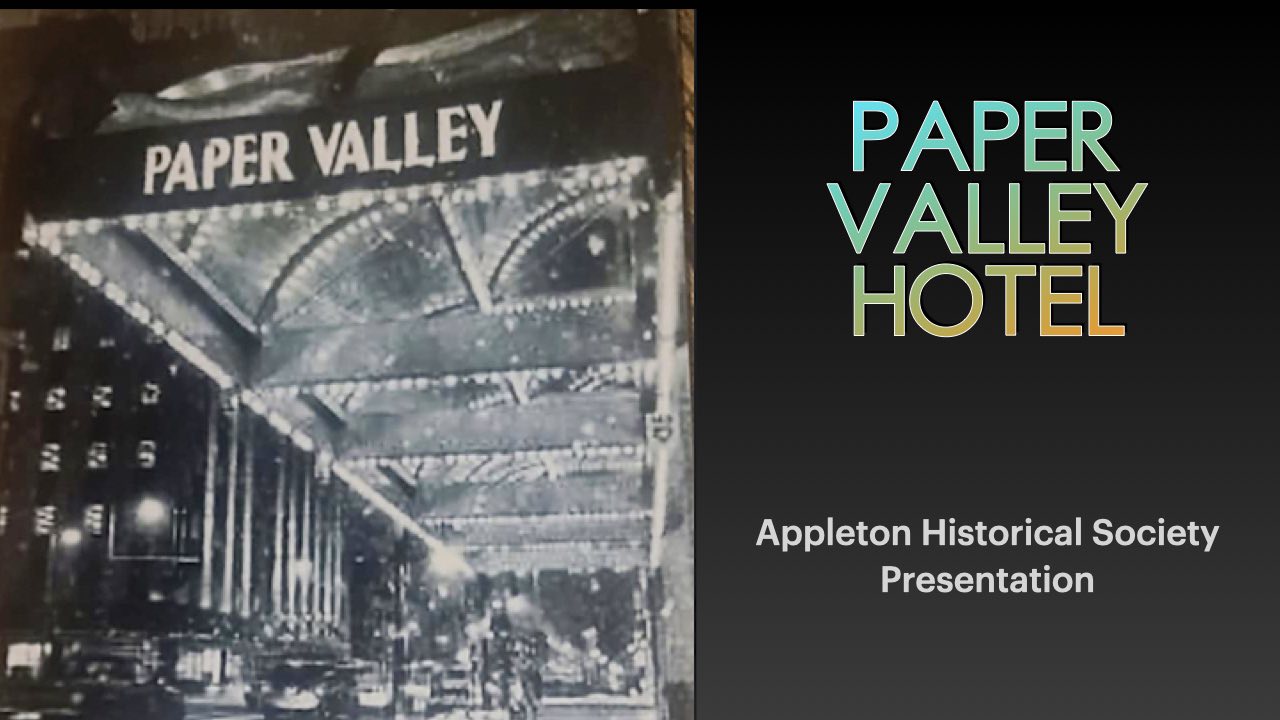 Linda Garvey discusses the history of the Paper Valley Hotel in Appleton, Wisconsin.